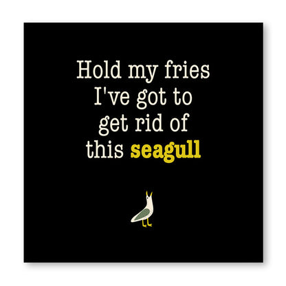 Hold My Fries Print